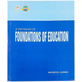 Foundations of Education Maqbool Ahmad - Saleemi Book Depot