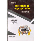 NIMBUS Introduction To Language Studies (Linguistics-I) For ADP BS By Saleem Sajid - Saleemi Book Depot