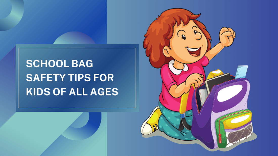 School Bag Safety Tips for Kids of All Ages - Saleemi Book Depot