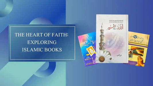 Islamic Books The Heart of Faith Exploring Islamic Books