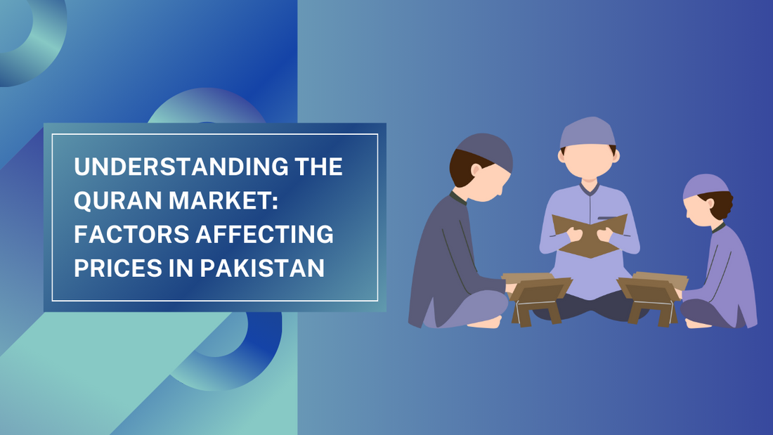 Understanding the Quran Market: Factors Affecting Prices in Pakistan - Saleemi Book Depot