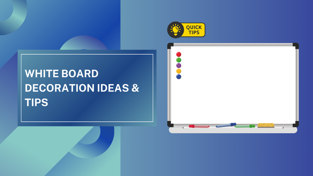 White Board Decoration Ideas & Tips | A Comprehensive Guide - Saleemi Book Depot