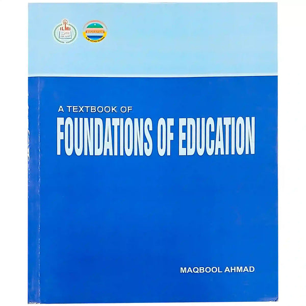 Foundations of Education Maqbool Ahmad - Saleemi Book Depot 