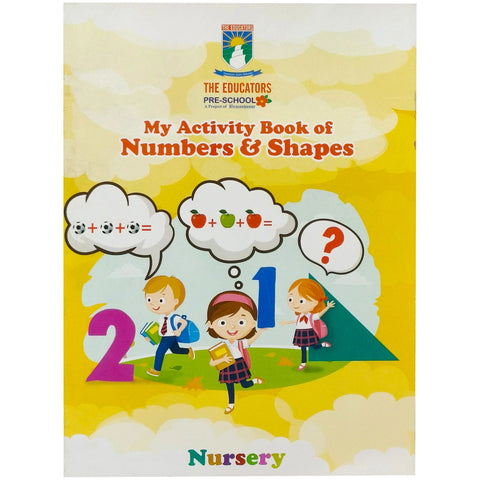 My Activity Book Numbers & Shapes Nursery The Educators - Saleemi Book Depot 