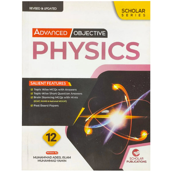 Scholar Physics Advanvced Objective 12 - Saleemi Book Depot 