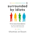 Surrounded By Idiots By Thomas Erikson
